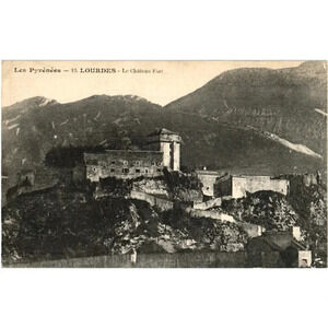 Les Pyrénées - 13. LOURDES Le Château Fort- Lourdes, France Postcard